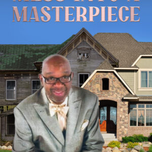 Mess Into A Masterpiece